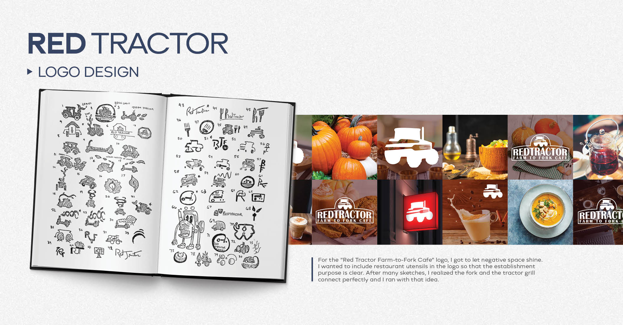 Red Tractor Farm to Fork Cafe logo sketchbook pages and finished mark applied to food, drink, and signage photos.